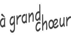 a grand choeur